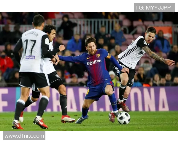 巴萨与瓦伦西亚精彩对决录播回顾分析与赛后点评